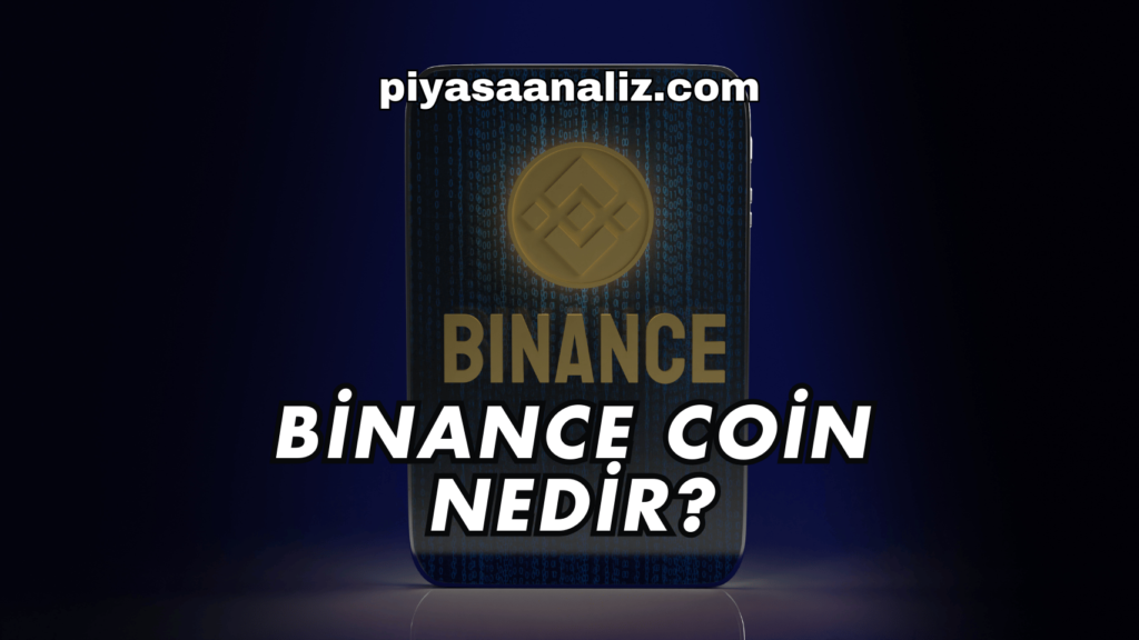 Binance Coin Nedir?