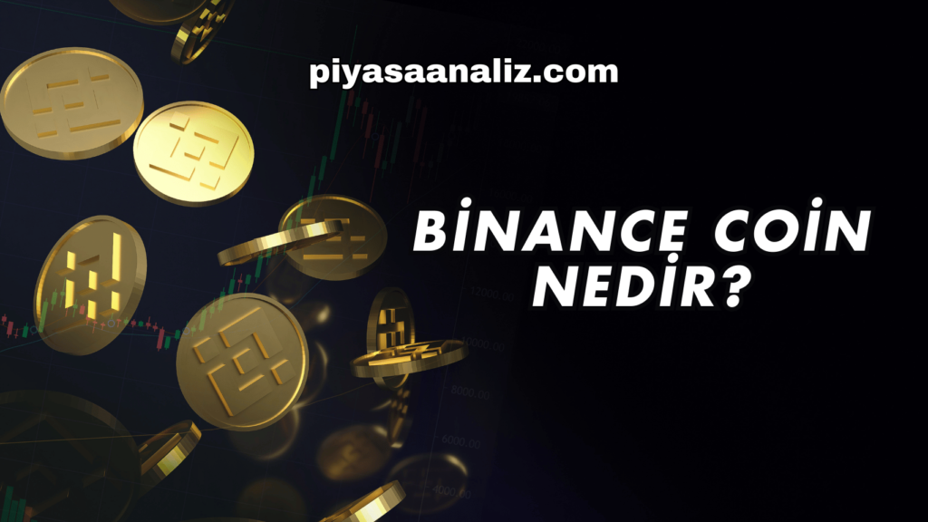 Binance Coin Nedir