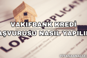 VakıfBank Kredi Başvurusu Nasıl Yapılır?