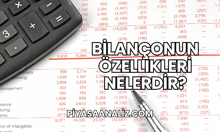 Bilançonun Özellikleri Nelerdir?