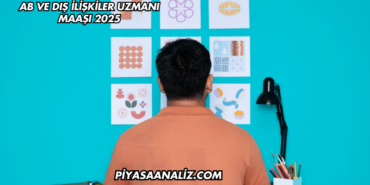 AB ve Dış İlişkiler Uzmanı Maaşı 2025