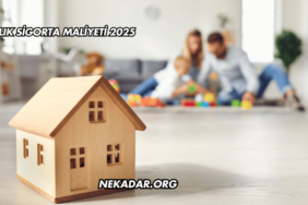 Aylık Sigorta Maliyeti 2025