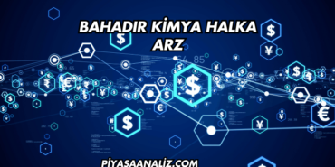 Bahadır Kimya Halka Arz
