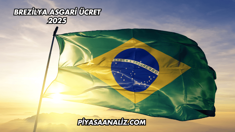 Brezilya Asgari Ücret 2025