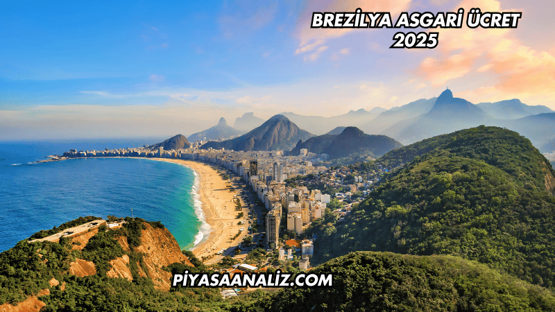 Brezilya Asgari Ücret 2025