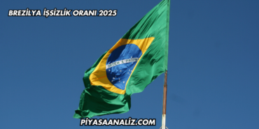Brezilya İşsizlik Oranı 2025