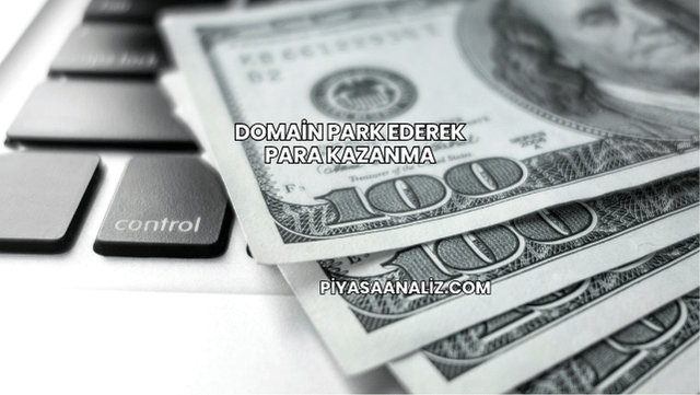 Domain Park Ederek Para Kazanma