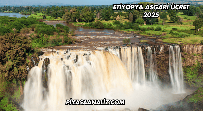 Etiyopya Asgari Ücret 2025