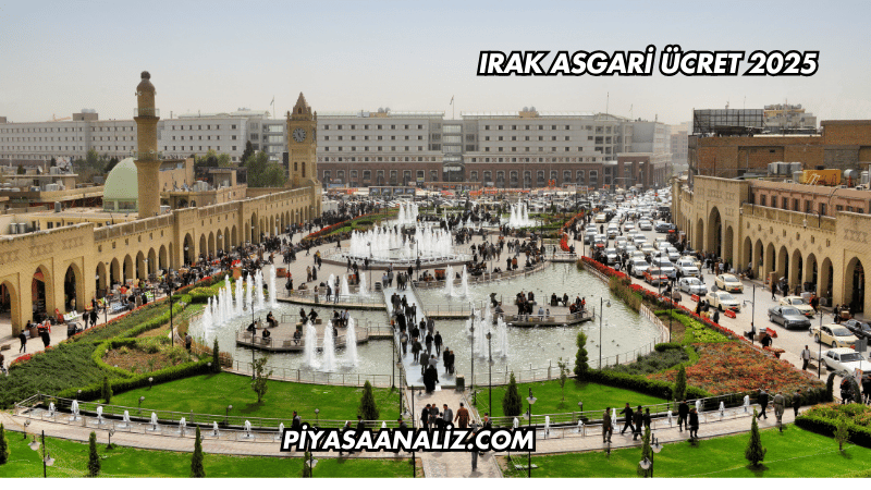 Irak Asgari Ücret 2025