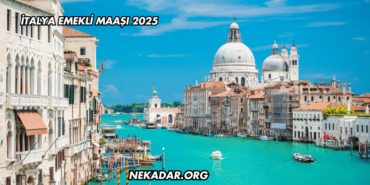 İtalya Emekli Maaşı 2025