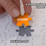 K Otomat Sigorta Ne İşe Yarar?