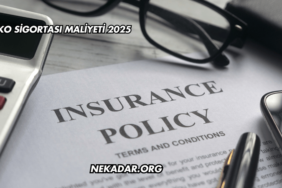 Kasko Sigortası Maliyeti 2025