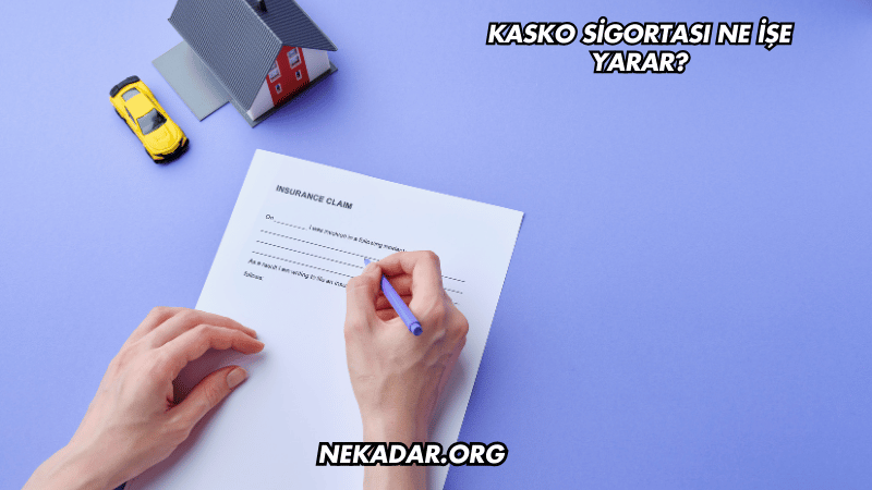 Kasko Sigortası Ne İşe Yarar?