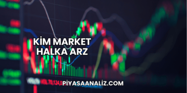 Kim Market Halka Arz
