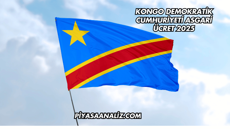 Kongo Demokratik Cumhuriyeti Asgari Ücret 2025