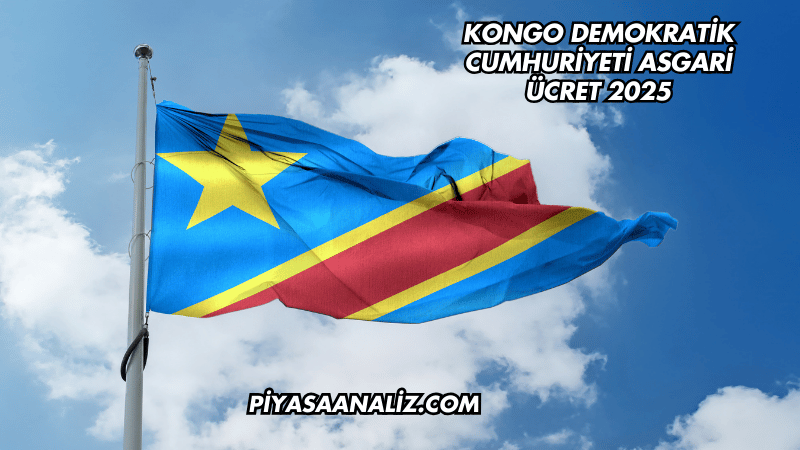 Kongo Demokratik Cumhuriyeti Asgari Ücret 2025
