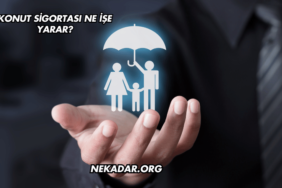 Konut Sigortası Ne İşe Yarar?