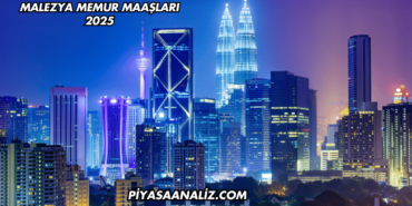 Malezya Memur Maaşları 2025