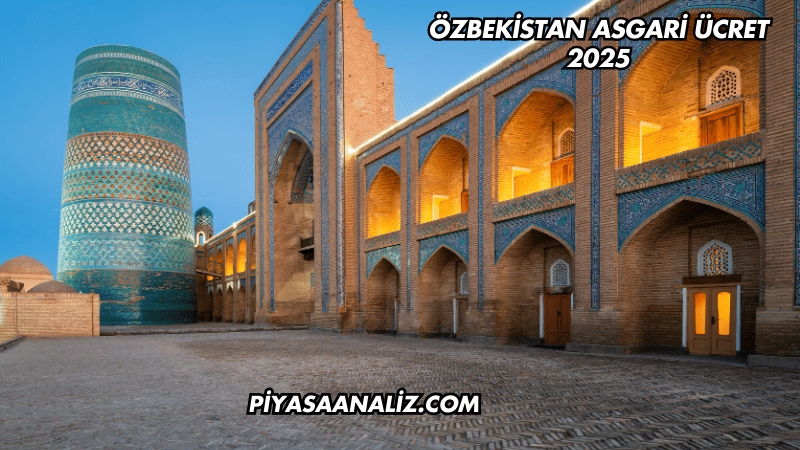 Özbekistan Asgari Ücret 2025