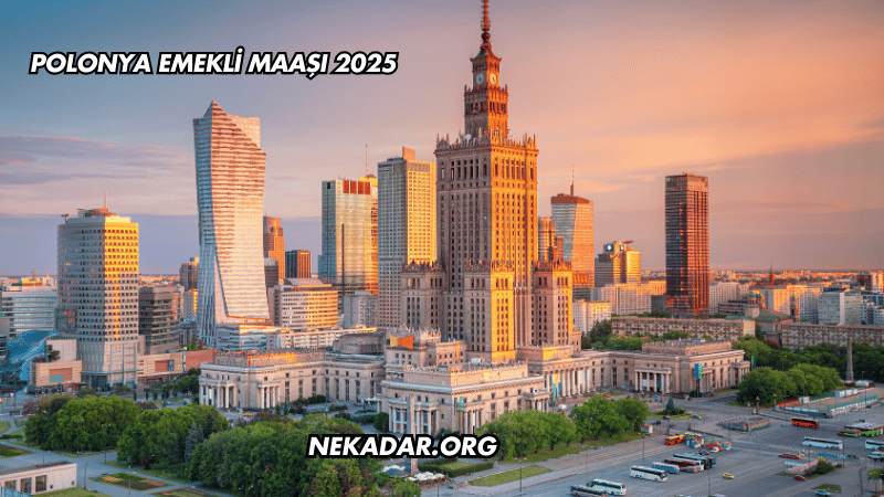 Polonya Emekli Maaşı 2025