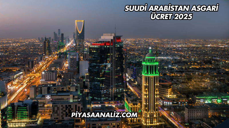 Suudi Arabistan Asgari Ücret 2025