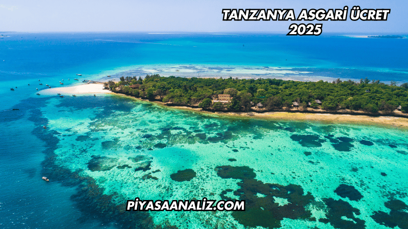Tanzanya Asgari Ücret 2025