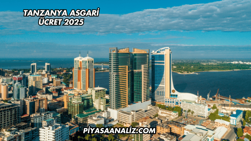 Tanzanya Asgari Ücret 2025