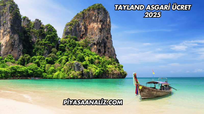 Tayland Asgari Ücret 2025