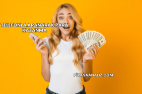 Telefonla Aranarak Para Kazanma