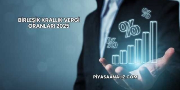 Birleşik Krallık Vergi Oranları 2025