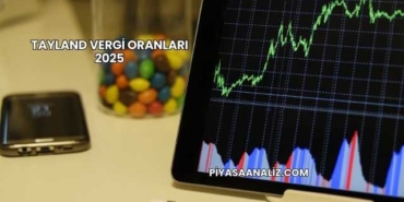 Tayland Vergi Oranları 2025