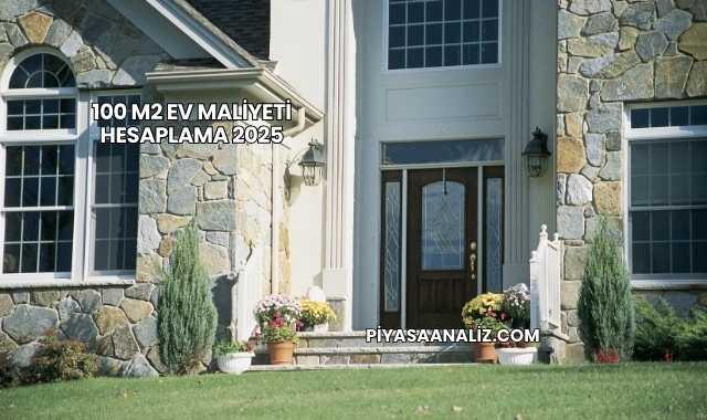 100 m2 Ev Maliyeti Hesaplama 2025