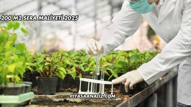 200 m2 Sera Maliyeti 2025