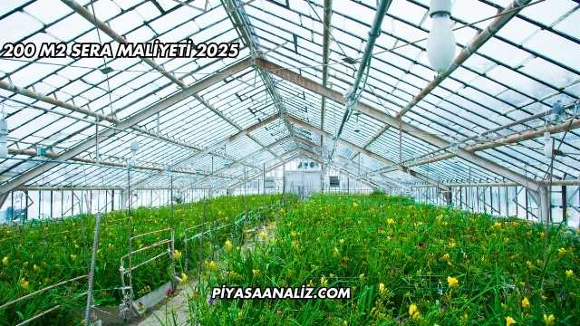 200 m2 Sera Maliyeti 2025