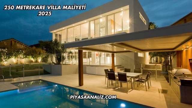 250 Metrekare Villa Maliyeti 2025