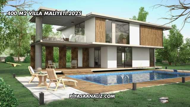400 M2 Villa Maliyeti 2025