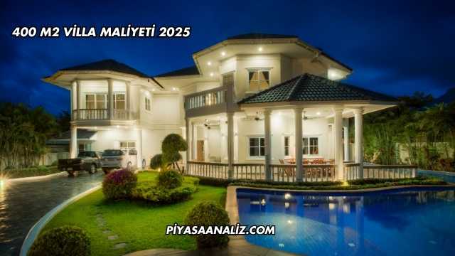 400 M2 Villa Maliyeti 2025