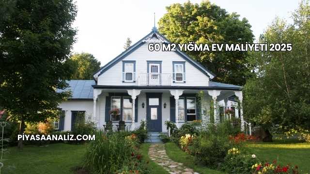 60 m2 Yığma Ev Maliyeti 2025