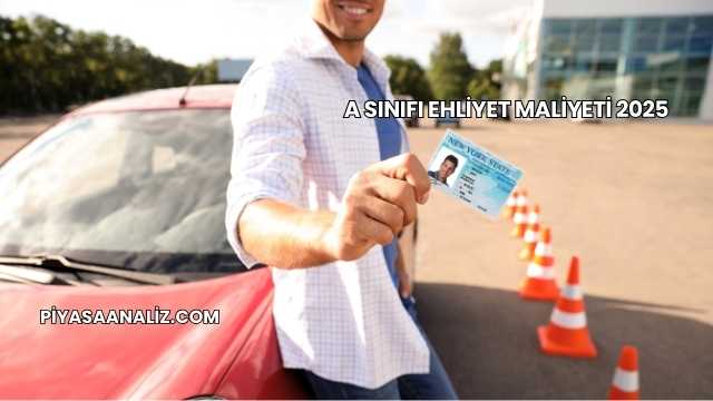 A Sınıfı Ehliyet Maliyeti 2025