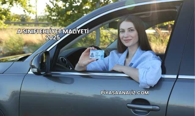 A Sınıfı Ehliyet Maliyeti 2025
