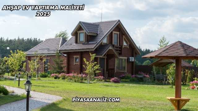 Ahşap Ev Yaptırma Maliyeti 2025