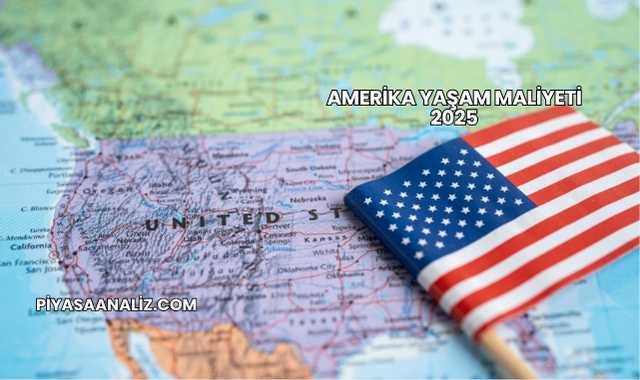 Amerika Yaşam Maliyeti 2025