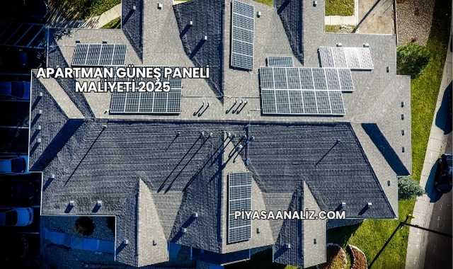 Apartman Güneş Paneli Maliyeti 2025
