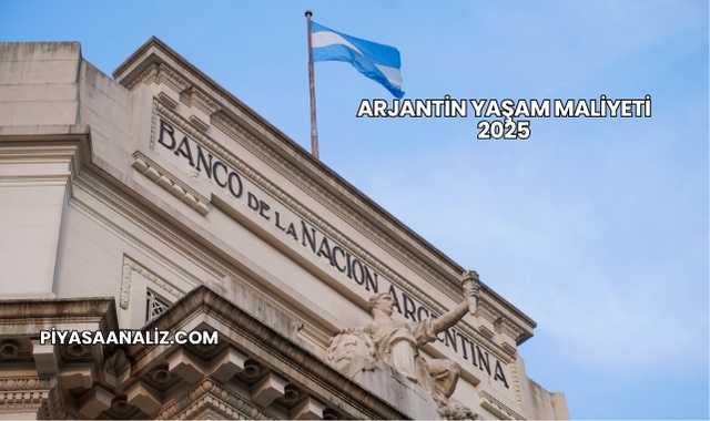 Arjantin Yaşam Maliyeti 2025