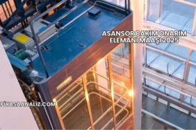 Asansör Bakım Onarım Elemanı Maaşı 2025