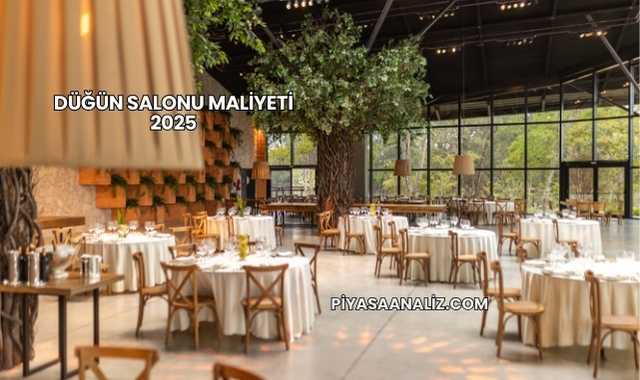 Düğün Salonu Maliyeti 2025