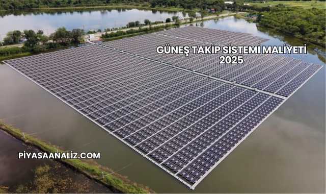 Güneş Takip Sistemi Maliyeti 2025