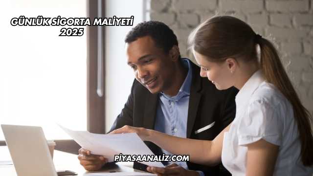 Günlük Sigorta Maliyeti 2025