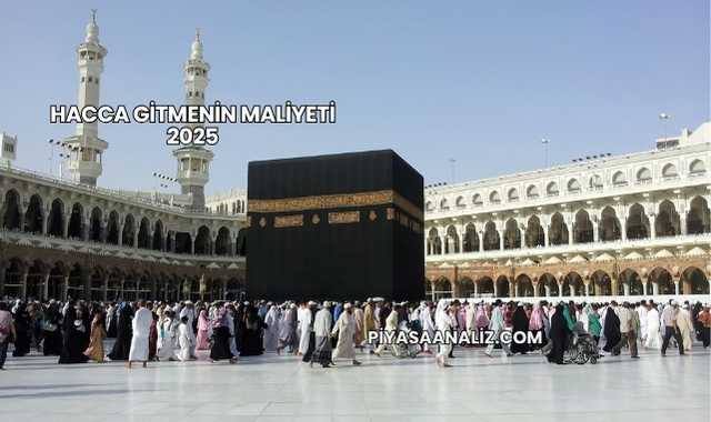 Hacca Gitmenin Maliyeti 2025