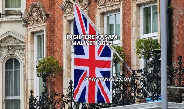 İngiltere Yaşam Maliyeti 2025